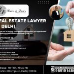 Real Estate Lawyer in Delhi